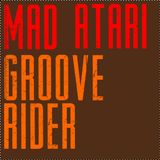 MAD ATARI - GROOVE RIDER