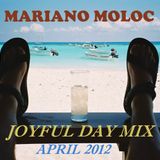 Mariano Moloc - April 2012 'Joyful Day' Mix