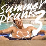 SUMMER DRUNK VOL 3