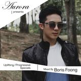 AURORA - Uplifting / Progressive DJ Specials - Mixed by Boris Foong