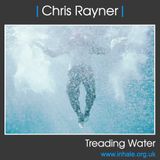 Chris Rayner - Treading Water