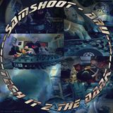Samshoot - Tech It 2 The Dark