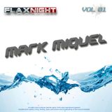 Flax Night Vol.01 by Mark Miquel