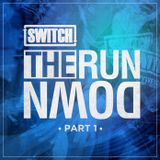 Switch | The Run Down - Part 01
