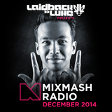 Laidback Luke presents: Mixmash Radio December 2014