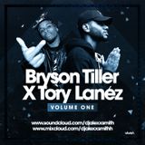 DJAlexSmith Presents #BrysonTillerxToryLanez