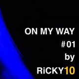 On my way - EPISODE 01(mixed by Ricky10)