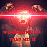 DJ PRINCE P TRAP MIX#II(Dirty)(Drop)