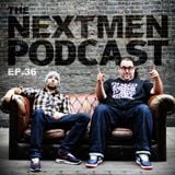 The Nextmen Podcast Episode 36