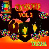 ♬ CROSSOVER VOL 2 ♬