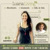 Tema> Los secretos de los alimentos en #LuanaLiving Radio Show por Ensalada Verde