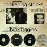 Bink Figgins - "Bootleggg Stacks"