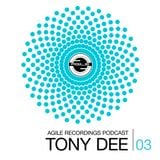 Agile Recordings Podcast 003 with Tony Dee