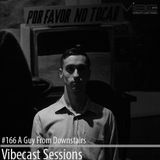 Guy From Downstairs @ Vibecast Sessions #166