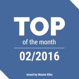 Musical Decadence - Top 10 of February 2016 (mixed by Maxim Kiko)