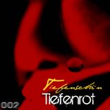 Tiefenschön Podcast 002 mixed by TiefenRot