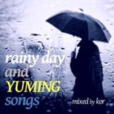 rainy day and YUMING songs