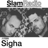 #SlamRadio - 099 - Sigha