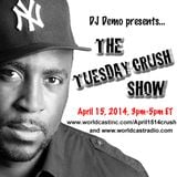 TuesdayCrushShow- WCR-April1514-Djdemo