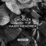 Cadenza Podcast | 105 - Hash Hendrex (Source)