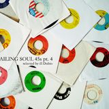 Wailing soul 45's pt.IV