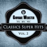 Giovane Webster - Classics Super Hits Mix Vol. 2