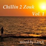 Chillin 2 Zouk Vol.1 mixed by LionX