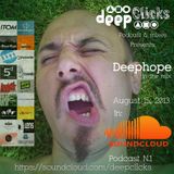 Deep Clicks Podcast #1 By Deephope 15-8-2013