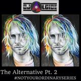 #NOTYOURORDINARYSERIES VOL. 5 - "THE ALTERNATIVE 2" - (DJ ALCIDE)