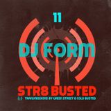 Str8 Busted Podcast #11 - DJ Form - 2014.09.05
