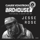 Claude VonStroke presents The Birdhouse 022