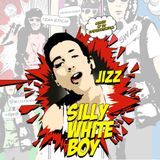 Jizz - Silly White Boy - mixed by DJ Dysfunkshunal (2012)