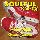 Soulful Kick-Off: Friday Night House Session