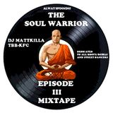 Dj Mattkilla -The Soul Warrior Episode III