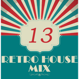 Dance to the House vol.13 - Retro House Mix