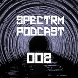SPECTRM002 - Spectrm Podcast