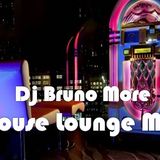 Dj Bruno More - House Lounge Mix