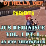 JUS REMINISCE - An 80's Throwback Mixtape - PART I