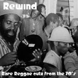 Rewind - Rare Reggae cutz from the 70's