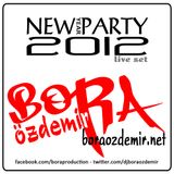 Bora Özdemir - New Year Party 2012 Live Set