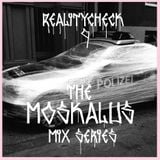 THE MOSKALUS MIX SERIES #9: Realitycheck