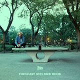 FOOLCAST 039 - NICK HOOK
