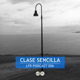 LFR Podcast 006: Clase Sencilla