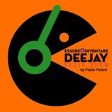Essere o diventare Deejay Radio Show di Paola Peroni - Episode 7