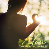 Adore - Tamore & Trillian Miles (112 kbps) - UNSIGNED