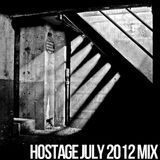 HOSTAGE JULY 2012 MIX
