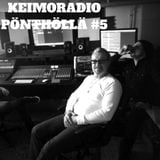 Keimoradio: Pönthöllä #5 (Vieraana Juha Veijonen)