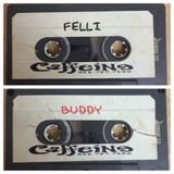 Felli & Buddy - Friends Caffeine Records (Rare Mixtape)
