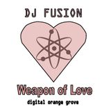 DJ FUSION ~ Weapon of Love ~ April 2013 Promo Mix