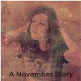 a november story | hosted by unibrow radio